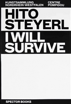 Hito Steyerl: I will survive