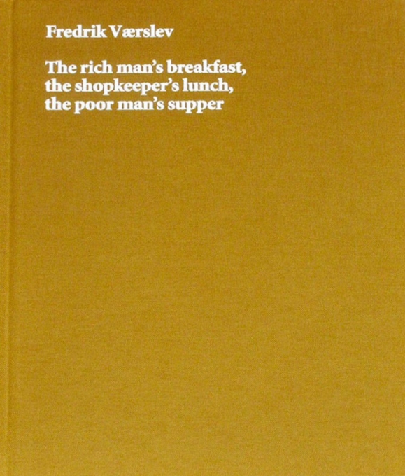 The Rich Man's Breakfast, the Shopkeeper's Lunch, the Poor Man's Supper